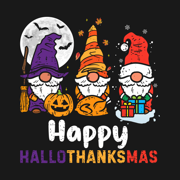 Happy Hallothanksmas Funny Gnome Thanksgiving halloween Christmas by unaffectedmoor