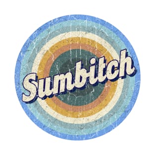 Vintage - Sumbitch T-Shirt