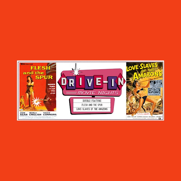 Drive-In Double Feature - Flesh and the Spur & Love Slaves of Amazons by Starbase79