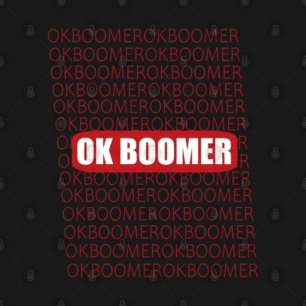 NEW OK BOOMER by TOPTshirt