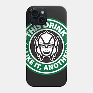 This Drink I like it, Another! Phone Case