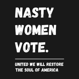 Nasty women vote Biden Harris 2020 T-Shirt