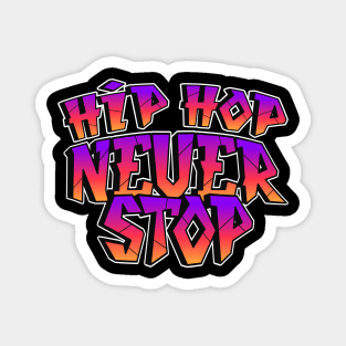 Hip Hop Never Stop Magnet