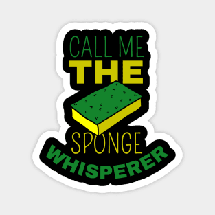 Call Me The Sponge Whisperer Magnet