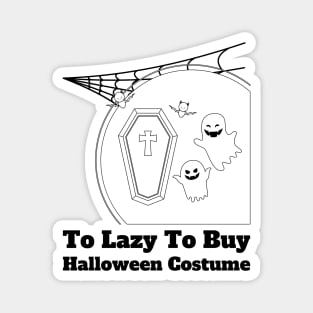 To Lazy To Buy Halloween Costume Magnet