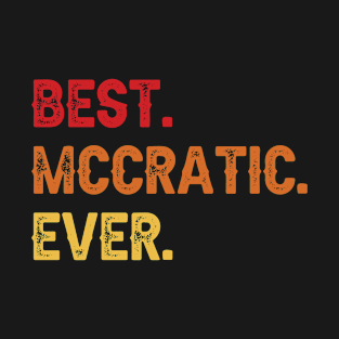 Best MCCRATIC Ever, MCCRATIC Second Name, MCCRATIC Middle Name T-Shirt