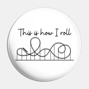 Lispe Amusement Park Rollercoaster This is How I Roll Pin