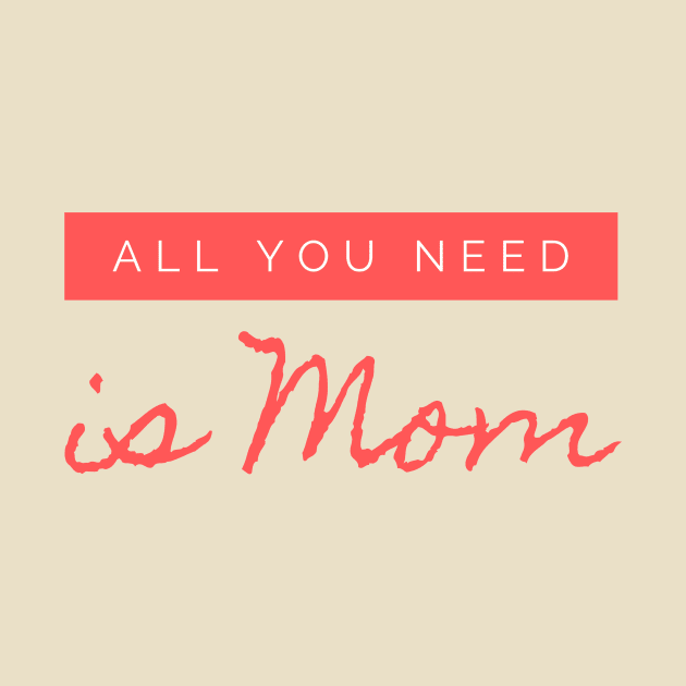 All you need is MOM design by Aziz