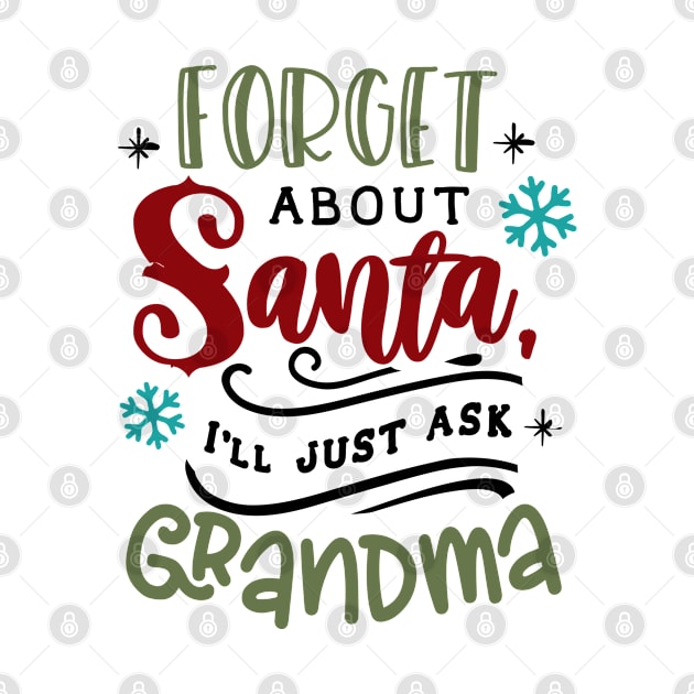 Forget about Santa I'll just ask Grandma by holidaystore