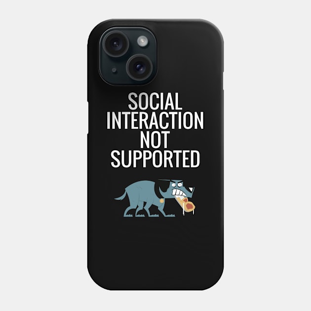 Social Interaction Not Supported Phone Case by Dogefellas