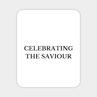 Celebrating The Saviour - Christmas Magnet