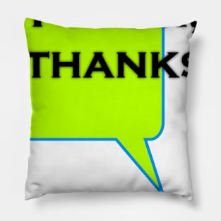 I am ok thanks greetings hello stranger Pillow