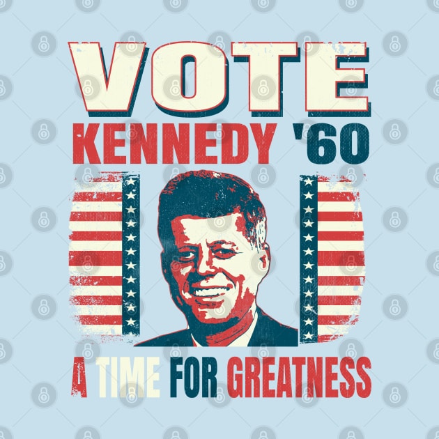 Vintage Style Election Campaign Voting Poster John F. Kennedy 1960 "A Time For Greatness" by The 1776 Collection 