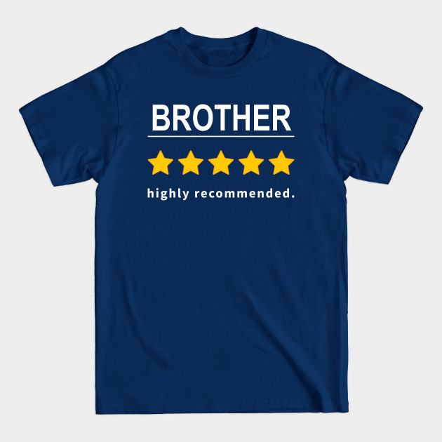 Disover Brother Highly Recommended - Best Brother Gift - T-Shirt