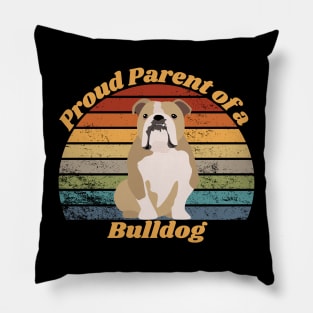 Proud Parent of a Bulldog Pillow