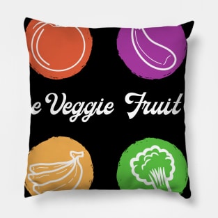 Veggie Veggie Fruit Fruit Tee - White Text Pillow