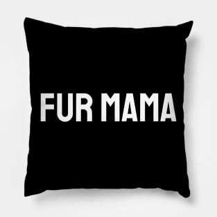 Fur Mama Pillow