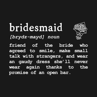 Funny Dictionary Definition Bridesmaid Asking Gift T-Shirt