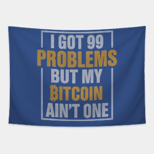 99 Problems But Bitcoin Ain't One Tapestry