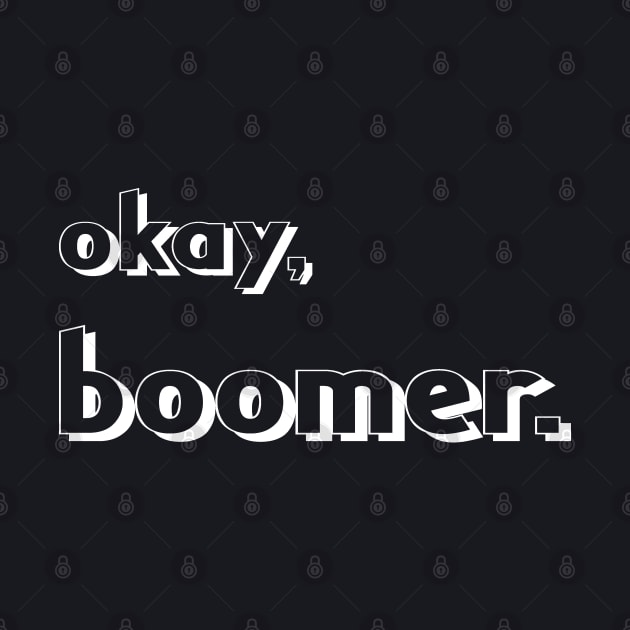 Okay Boomer by MasliankaStepan