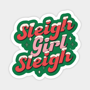 Sleigh Girl Sleigh - Slay Funny Ugly Christmas Sweater Xmas Magnet