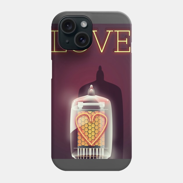 Love is a Nixie Tube Phone Case by nickemporium1