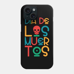 Dia De Los Muertos Phone Case