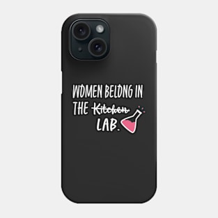 Women Belong In The Lab Phone Case