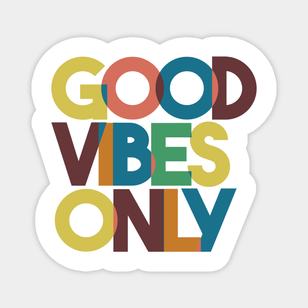 Good Vibes Only Large Multi Coloured Text T Shirt Design Magnet by Positive Lifestyle Online