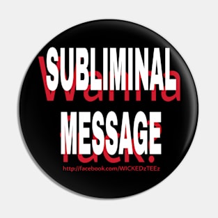 Subliminal message Pin