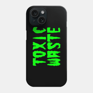 TOXIC WASTE Phone Case