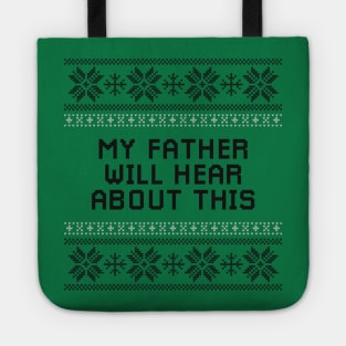 My Father Will Hear About This Tote