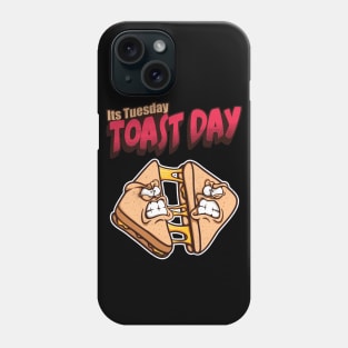 Its Tuesday Toast Day Phone Case