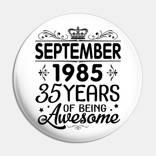 Happy Birthday To Me You Was Born In September 1985 Happy Birthday 35 Years Of Being Awesome Pin by Cowan79