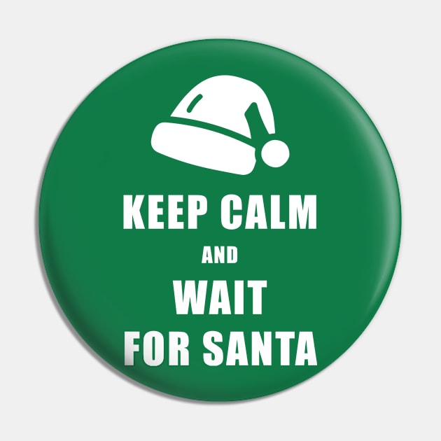 Keep Calm And Wait For Santa Pin by Bhagila