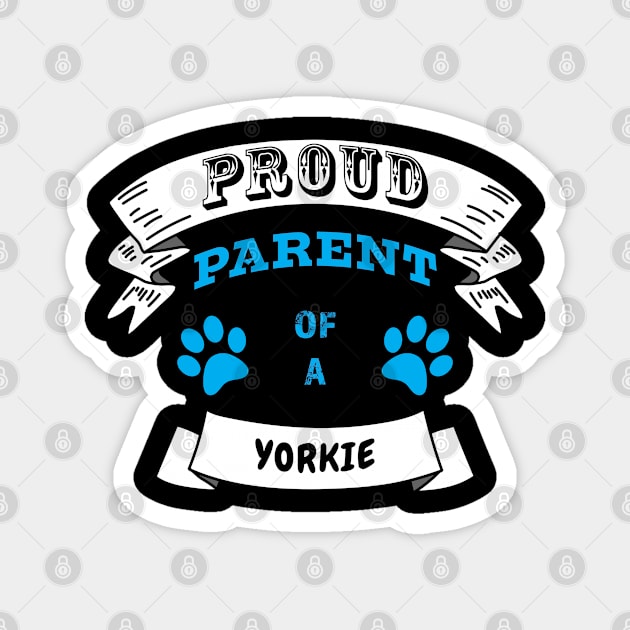 Proud Parent of a Yorkie Partly Distressed Blue Font Magnet by Ray Wellman Art