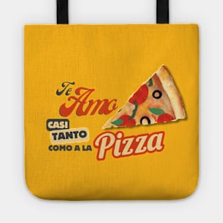 Te amo casi tanto como a la pizza Tote