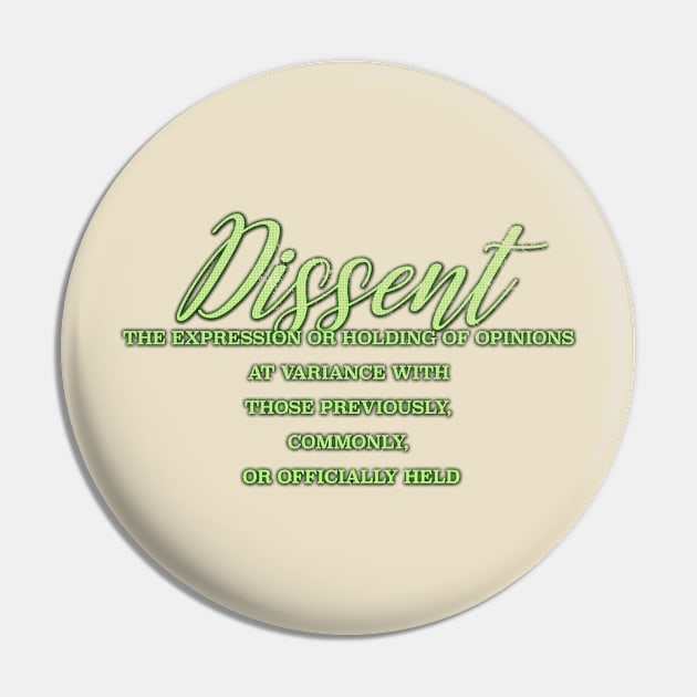 Dissent is Delicious Pin by MemeQueen