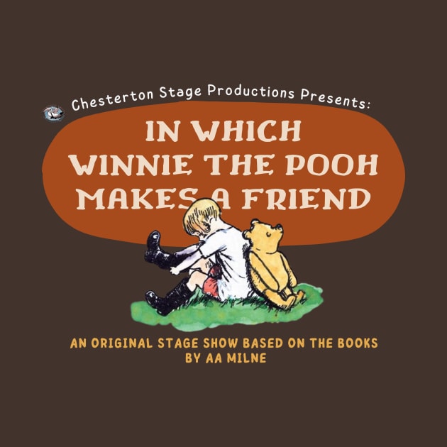 In Which Winnie the Pooh Makes a Friend by Chesterton Stage Productions