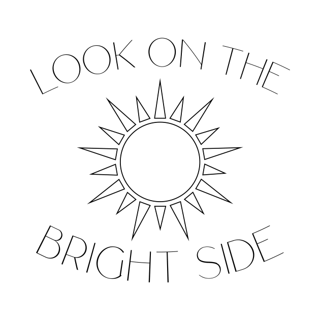 Look on the bright side by The Salty Sailor