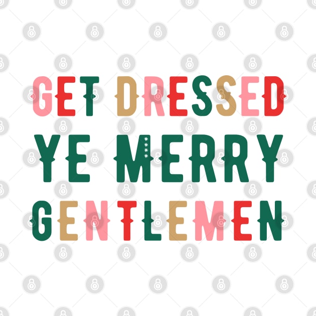 Get Dressed Ye Merry Gentlemen v1 by hawkadoodledoo