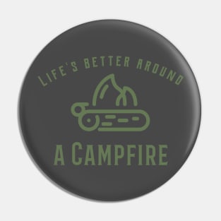 Life is Better Around a Campfire Pin