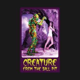 Creature From The Ball Pit T-Shirt