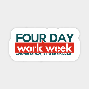 Four Day Work Week Magnet