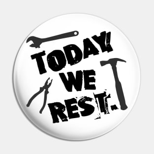 Labor Day. Today We Rest. Pin