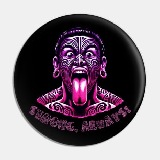 Maori Warrior - Strong, Always! Pin