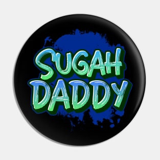 SUGAH DADDY Pin