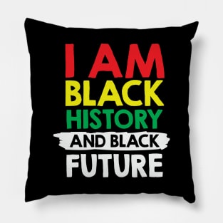 I Am Black History And Black Future, African American, Black Lives Matter, Black History Pillow