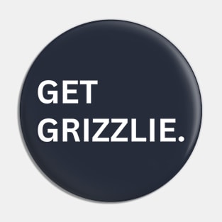 Get Grizzlie Pin