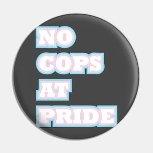 No Cops At Pride | Transgender Pin